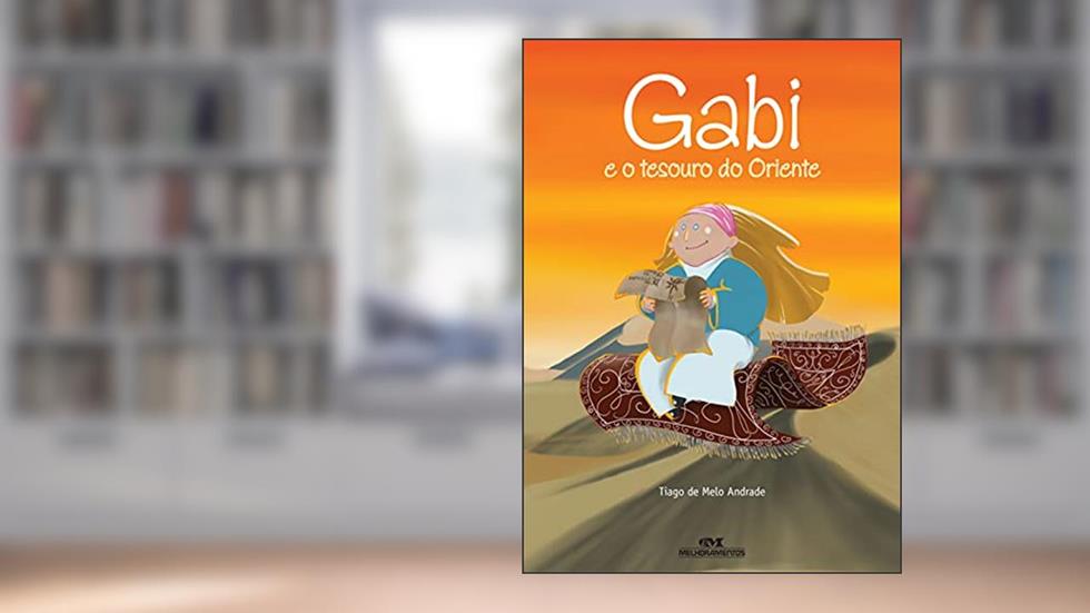 Gabi e o Tesouro do Oriente, do autor Tiago de Melo Andrade
