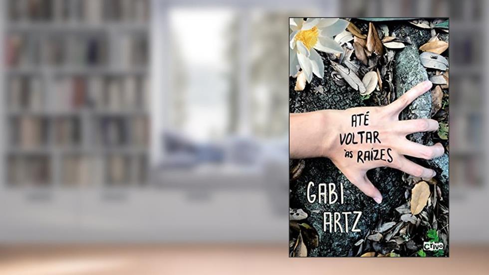 Até voltar às raízes, do autor Gabi Artz