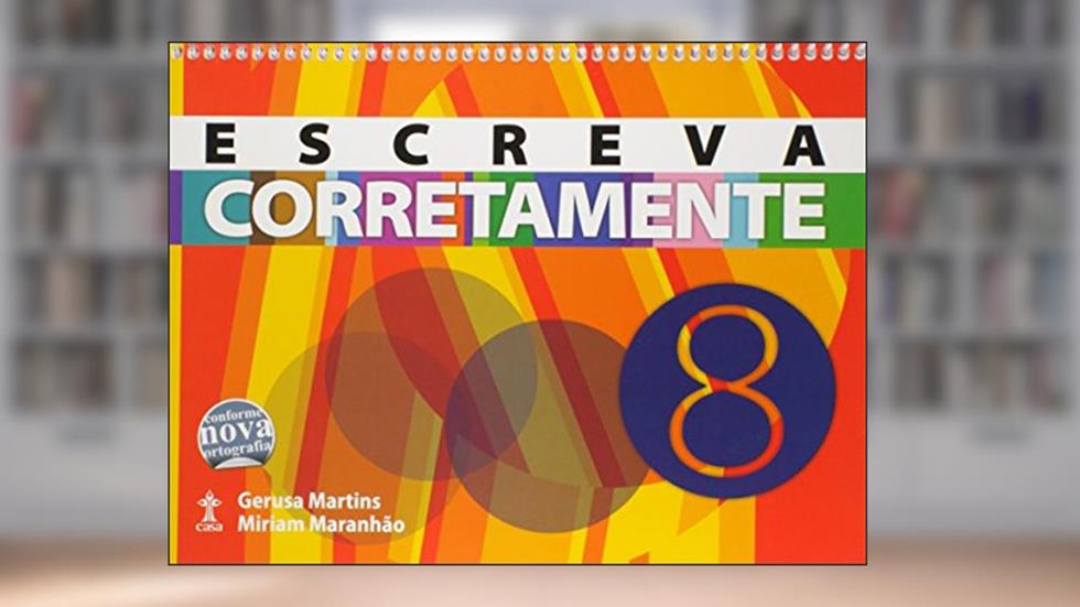 Escreva Corretamente. 8º Ano, do autor Gerusa Martins