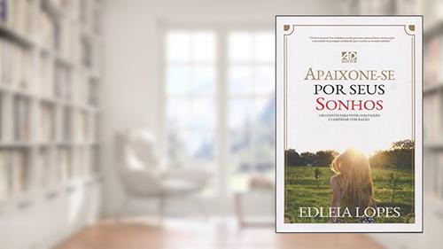 Capa de Apaixone-se Por Seus Sonhos, do autor Edleia Lopes