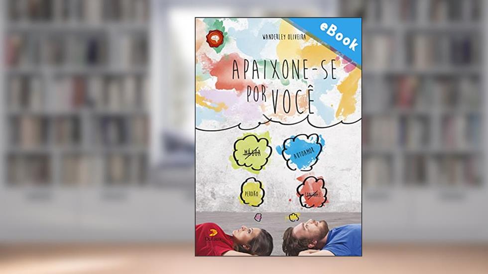 Apaixone-se por você (Série Autoconhecimento), do autor Wanderley Oliveira