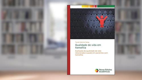 Capa de Qualidade de vida em hemofilia: Avaliação da qualidade de vida relacionada à saúde em pacientes com hemofilia, do autor Tassila Salomon Sangy