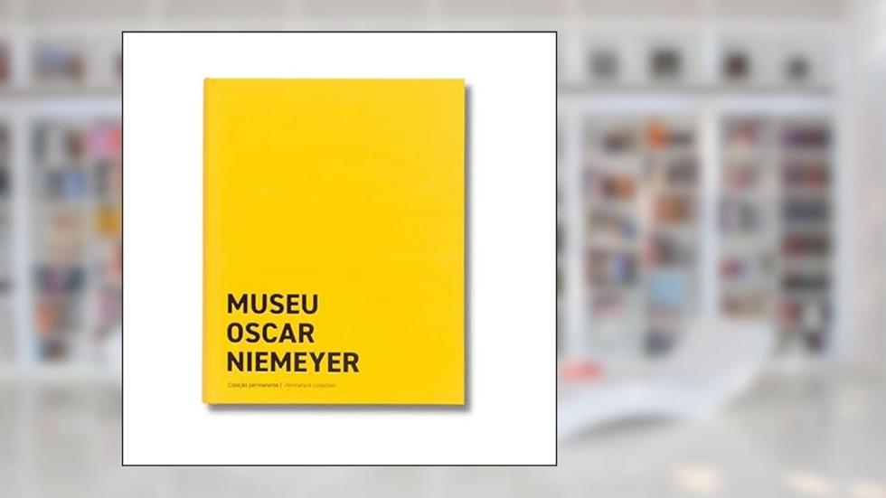 MUSEU OSCAR NIEMEYER - COLEÇÃO PERMANENTE, do autor FERNANDO VELLOSO