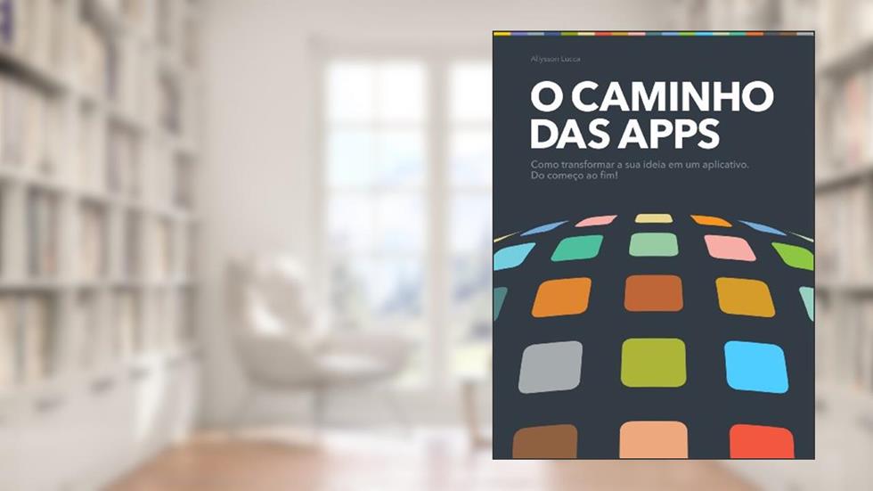 O Caminho das Apps, do autor Allysson Lucca