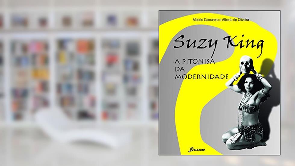 Suzy King, a Pitonisa da Modernidade, do autor Alberto Camarero; Alberto de Oliveira