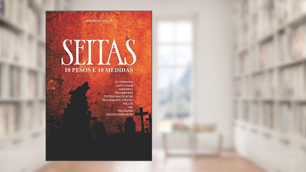 Seitas - 10 Pesos e 10 Medidas, do autor Anderson Santos