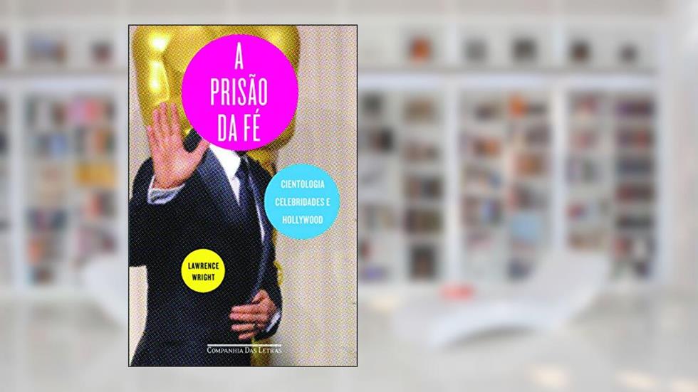 A prisão da fé, do autor Lawrence Wright
