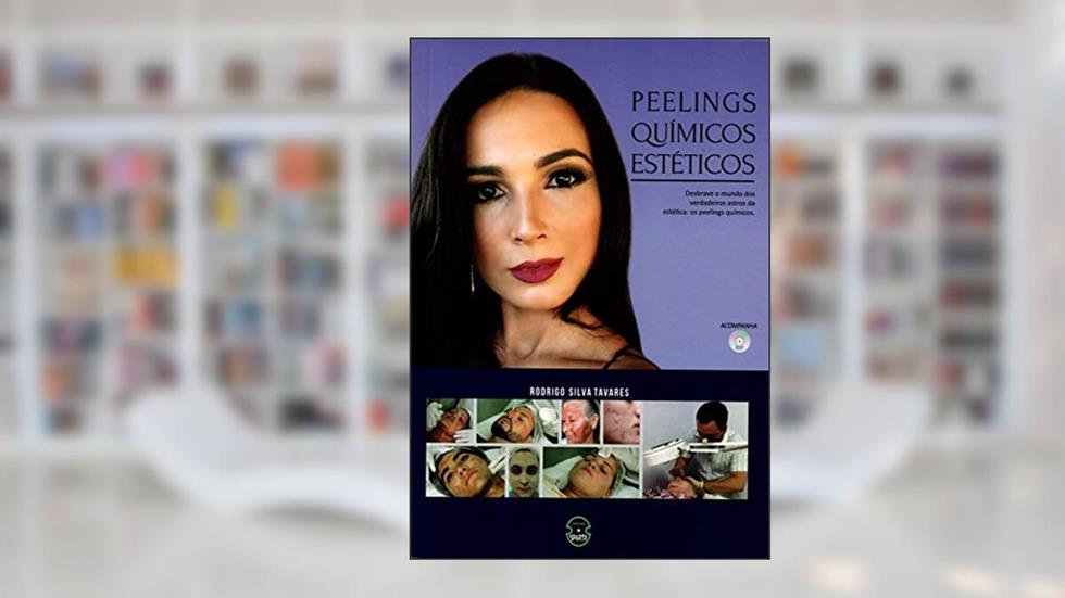 Peelings Químicos Estéticos, do autor Rodrigo Silva Tavares