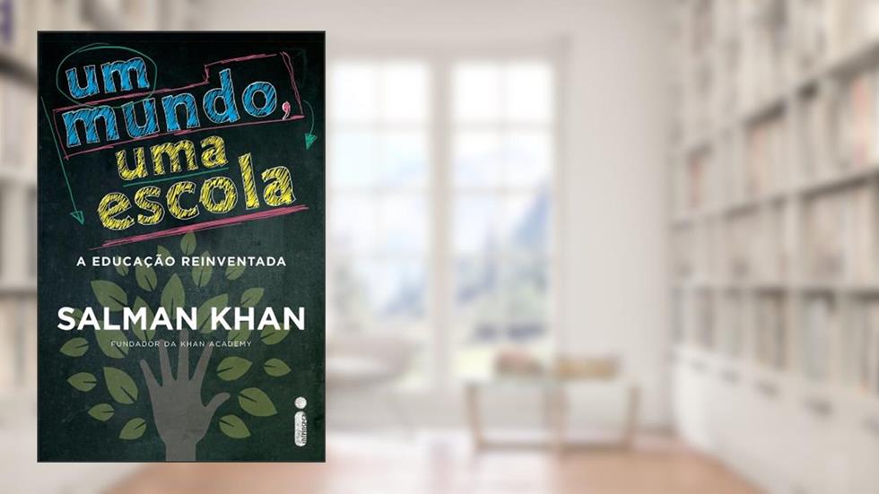 Um mundo, uma escola, do autor Salman Khan