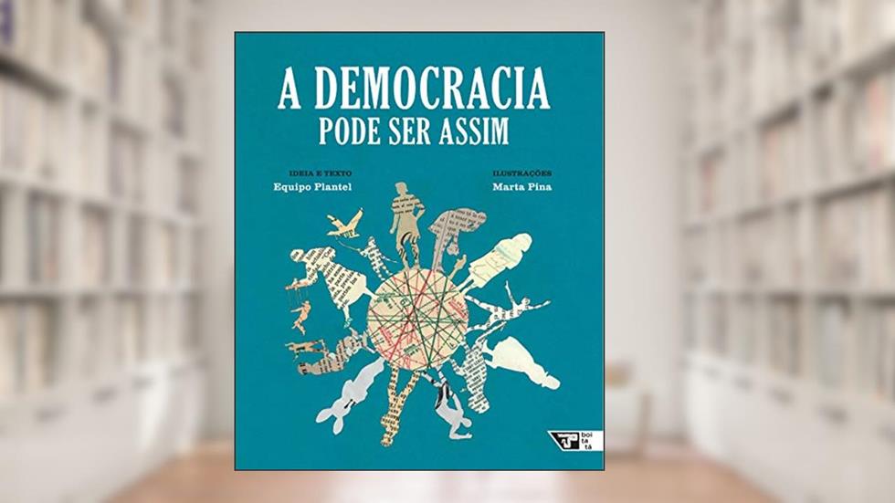 A Democracia Pode ser Assim, do autor Equipo Plantel