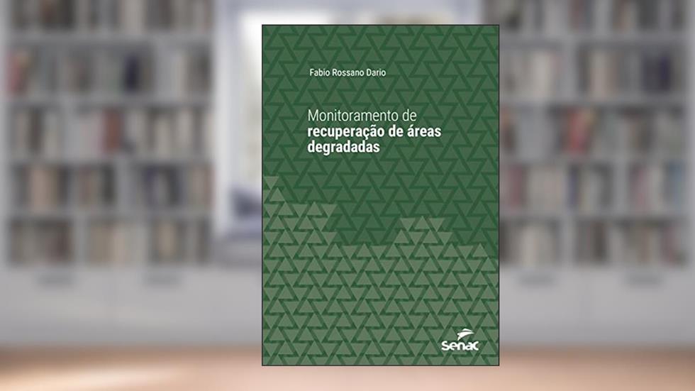 Monitoramento de recuperação de áreas degradadas (Série Universitária), do autor Fabio Rossano Dario