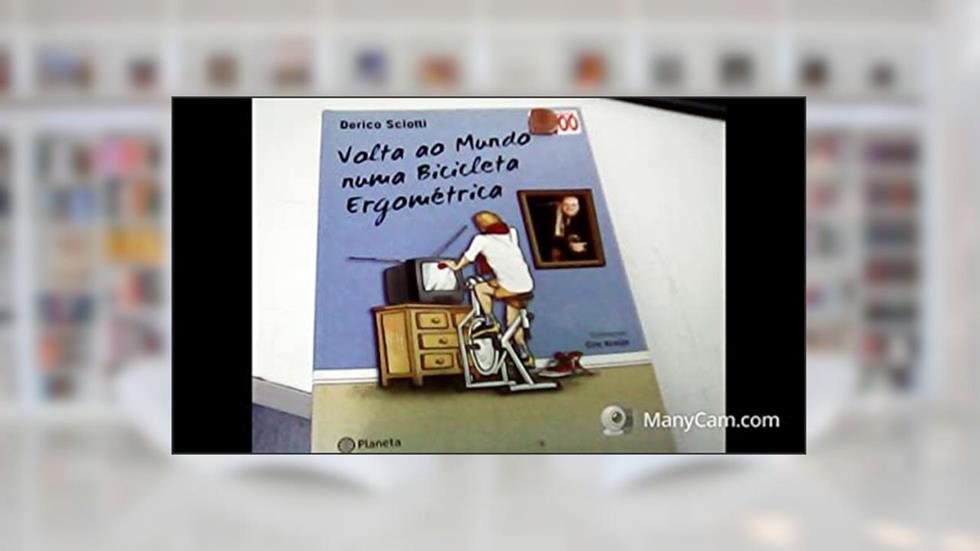 Volta ao mundo numa bicicleta ergométrica, do autor Derico Sciotti