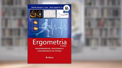 Capa de Ergometria - 2ª Edição (eBook), do autor Maria Ângela de Almeida Meireles; Ricardo Vivacqua Cardoso Costa