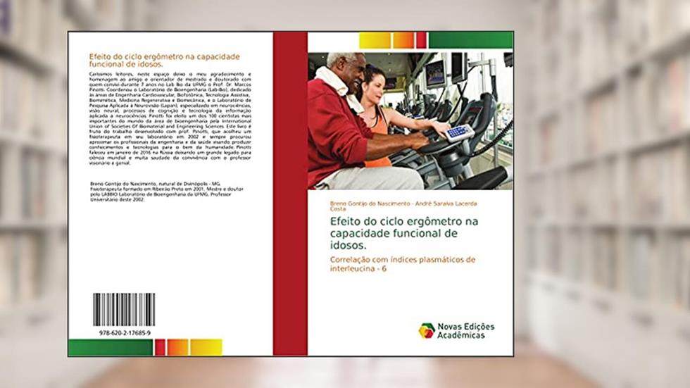 Efeito do ciclo ergômetro na capacidade funcional de idosos.: Correlação com índices plasmáticos de interleucina - 6, do autor Breno Gontijo do Nascimento; André Saraiva Lacerda Costa