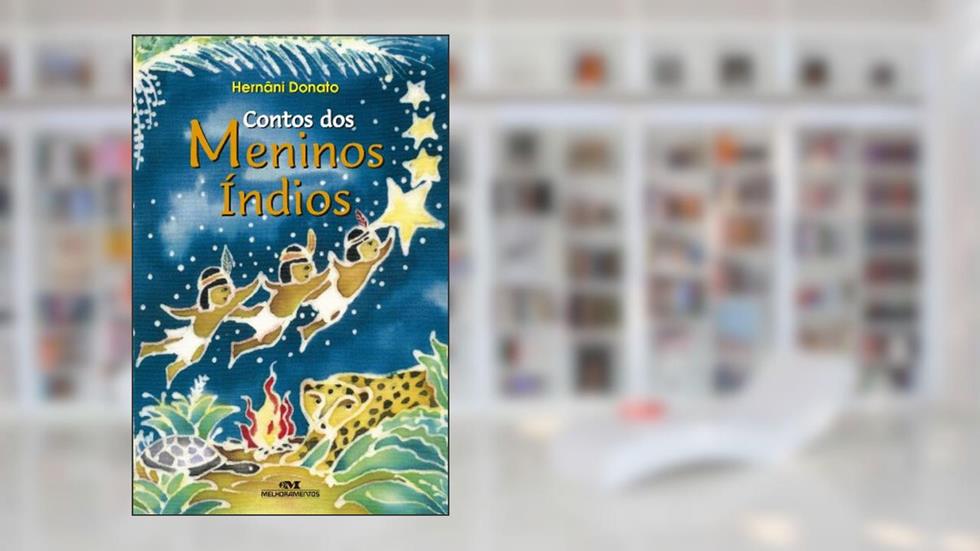 Contos dos meninos índios, do autor Hernâni Donato