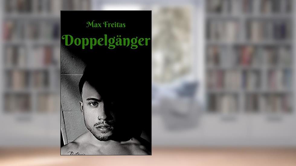 Doppelgänger (Os Socialmente Inaceitáveis), do autor Max *