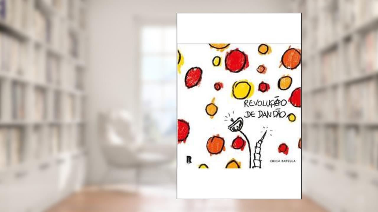 Revolução de Dandão, do autor Chica Batella