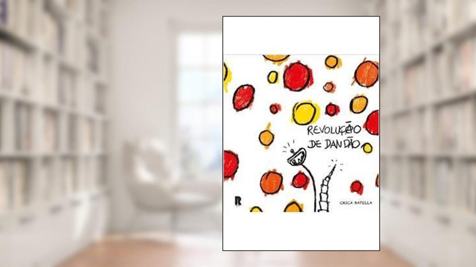 Revolução de Dandão, do autor Chica Batella