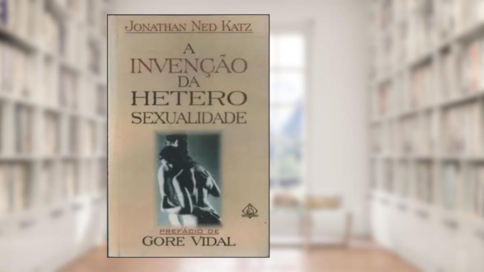 Invenção Da Heterosexualidade, do autor Jonathan Ned Katz