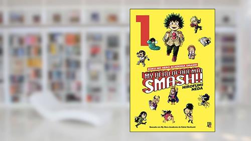 Capa de My Hero Academia Smash!! - Vol. 1, do autor Hirofumi Neda; Kohei Horikoshi
