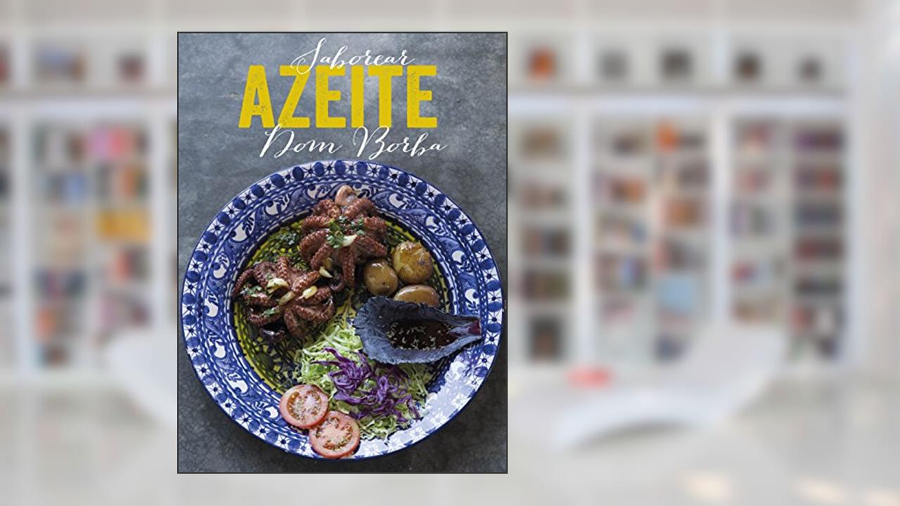 Saborear Azeite Dom Borba, do autor Tiago Kalisvaart