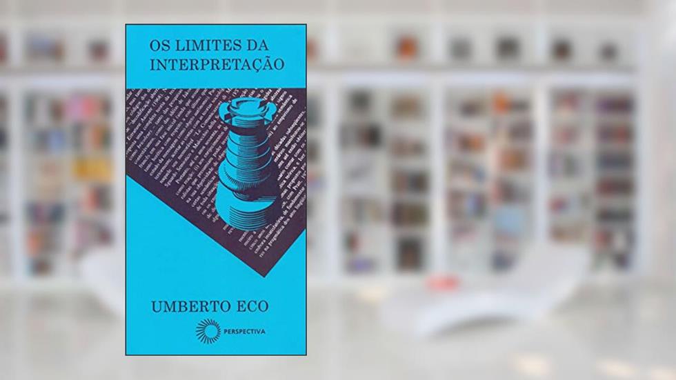 Os limites da interpretação, do autor Umberto Eco