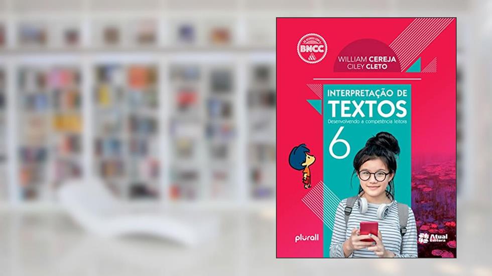 INTERPRETAÇÃO DE TEXTOS - 6º ANO, do autor William Cereja; Carolina Dias Vianna; Paula Baracat de Grande