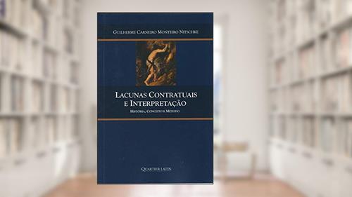 Capa de Lacunas Contratuais e Interpretação, do autor Guilherme Carneiro Monteiro Nitschke