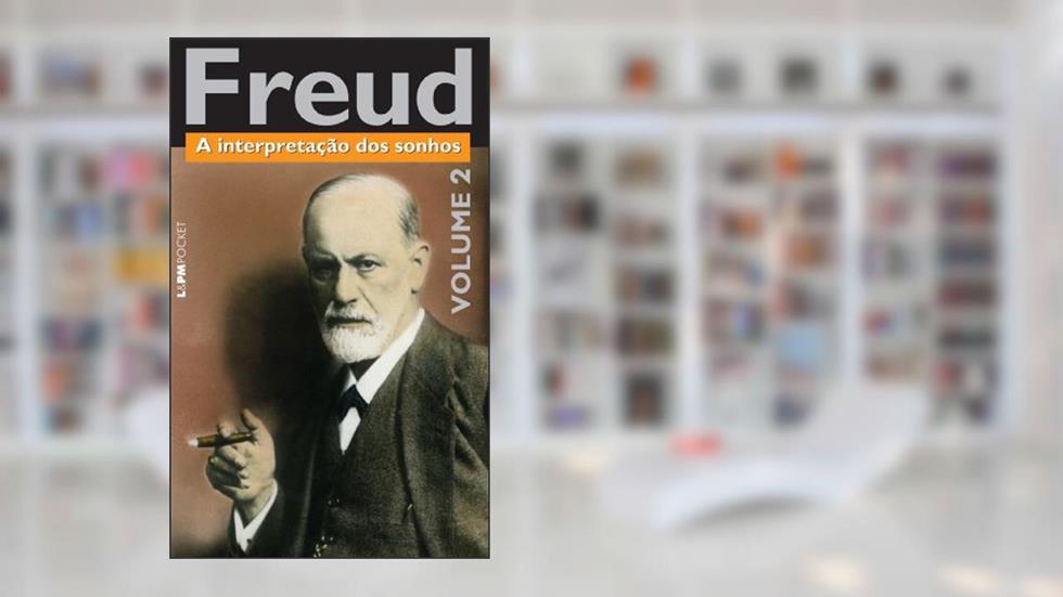 A Interpretação dos Sonhos, Volume 2, do autor Sigmund Freud