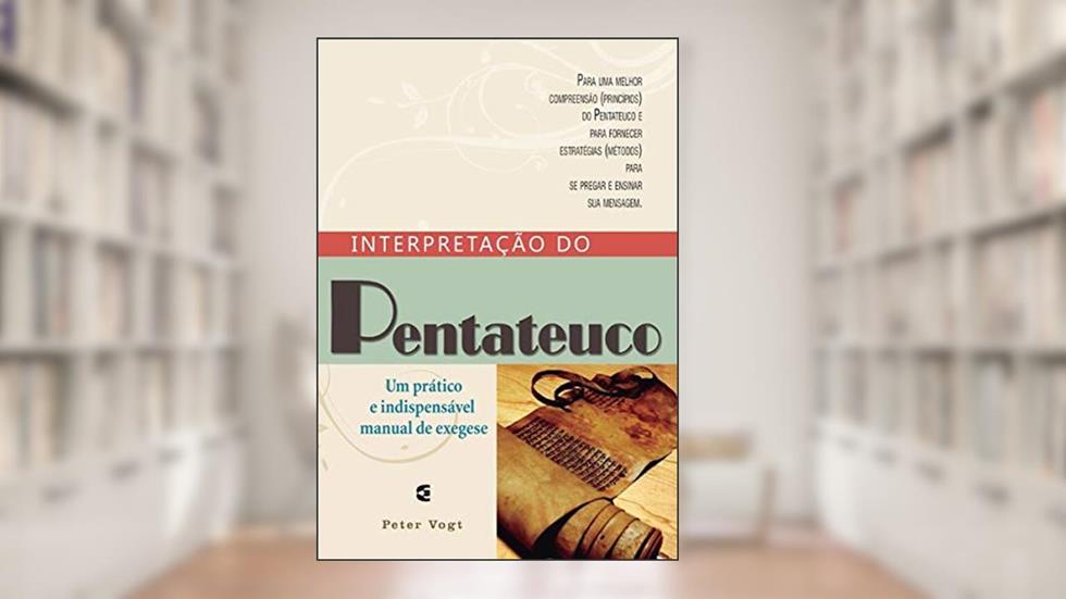 Interpretação do Pentateuco, do autor Peter Vogt
