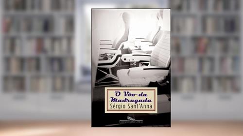 Capa de O vôo da madrugada, do autor Sérgio Sant'Anna