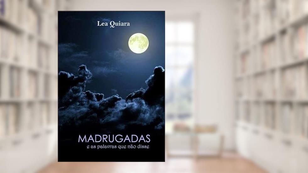 Madrugadas, do autor Lea Quiara