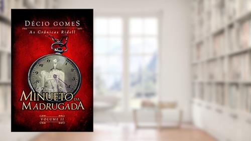 Capa de Minueto da Madrugada (As crônicas Ridell Livro 2), do autor Décio Gomes
