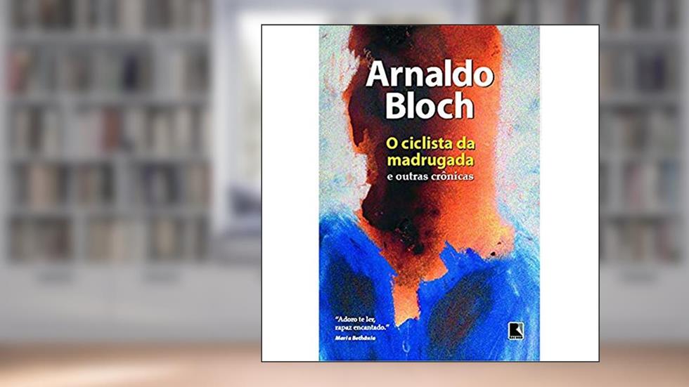 O ciclista da madrugada, do autor Arnaldo Bloch