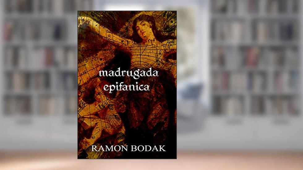 Madrugada Epifanica, do autor Ramon Bodak; Ramon Bodak