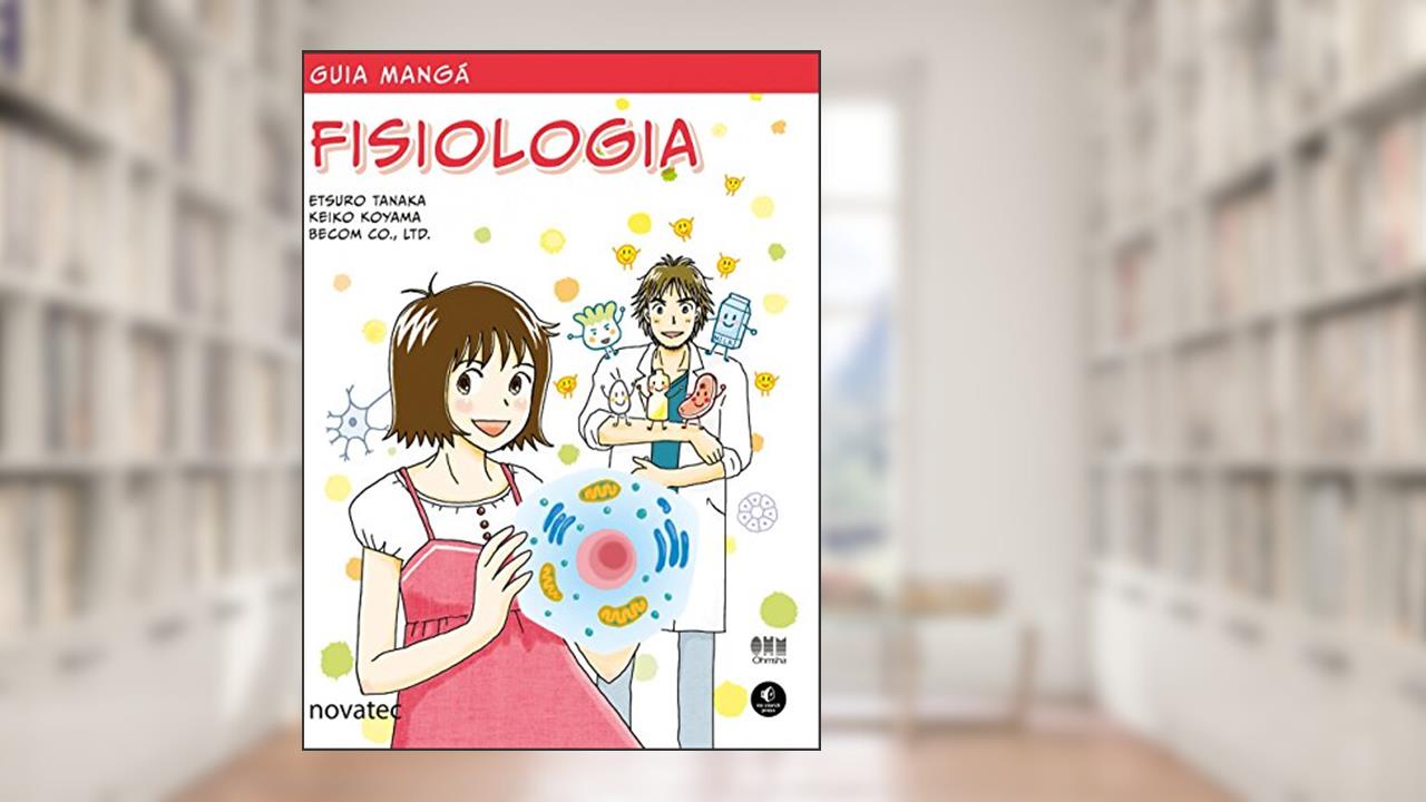 Guia Mangá Fisiologia, do autor Etsuro Tanaka