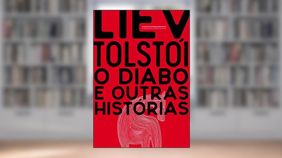 O diabo e outras histórias, do autor Liev Tolstói