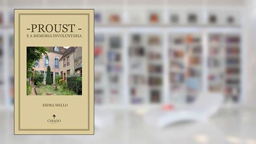 Capa de Proust e a memória involuntária, do autor Esdra Mello