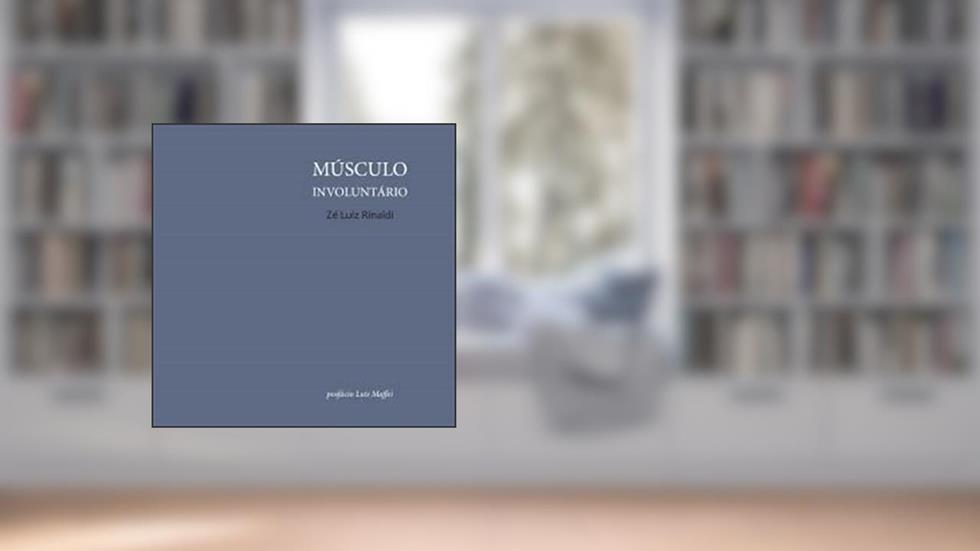 Músculo Involuntário, do autor Zé Luiz Rinaldi