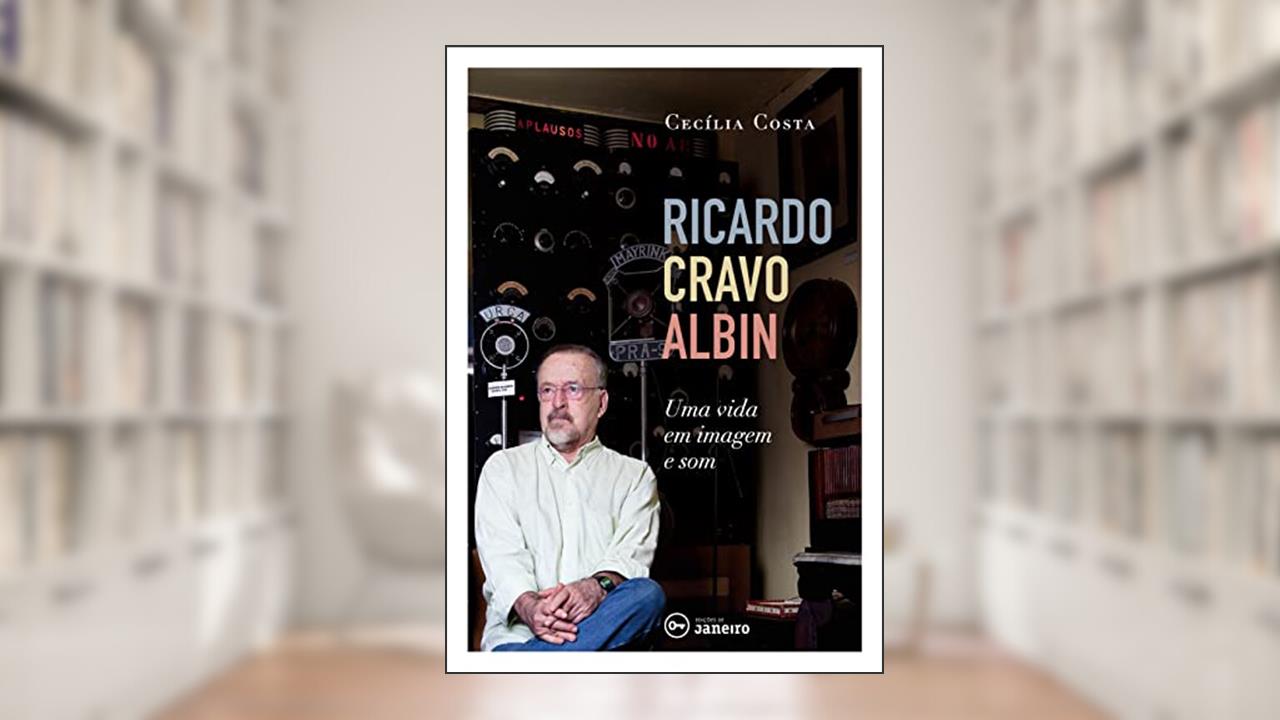 Ricardo Cravo Albin: Uma vida em imagem e som, do autor Cecília Costa