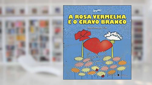 Capa de A Rosa Vermelha e o Cravo Branco, do autor Martinho da Vila