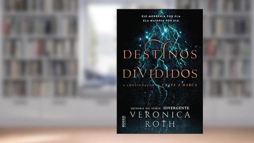Capa de Destinos divididos (Crave a marca Livro 2), do autor Veronica Roth