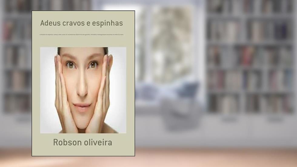 Adeus Cravos e Espinhas, do autor Robson Oliveira