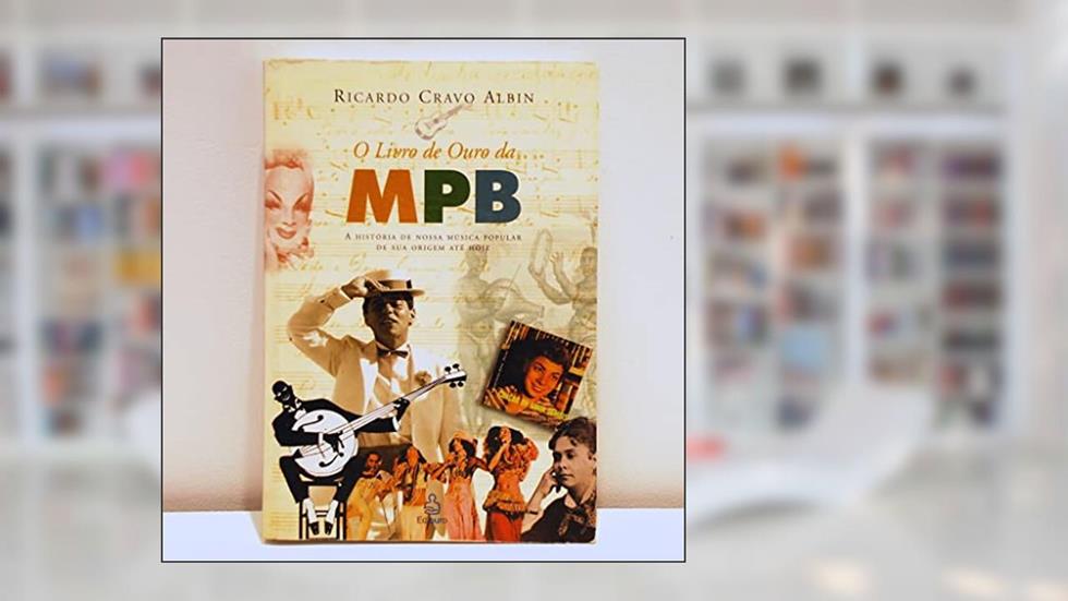 O Livro de Ouro da MPB, do autor Ricardo Cravo Albin