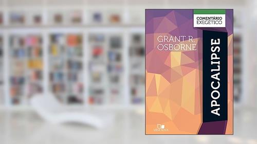 Capa de Apocalipse: Comentário Exegético, do autor Grant R. Osborne
