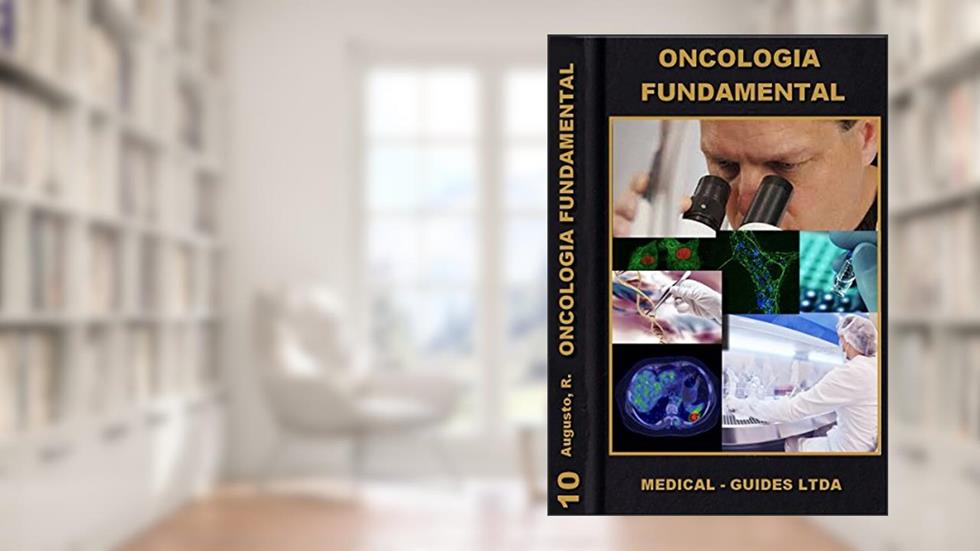 Oncologia Fundamental: Proliferação celular (Guideline Médico Livro 10), do autor Rodrigo Souza Augusto
