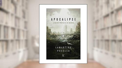 Capa de Apocalipse: a Maior Profecia do Mundo, do autor Lamartine Posella