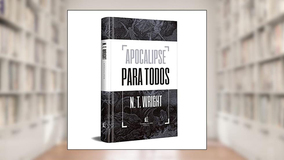 Apocalipse para todos, do autor N.T. Wright