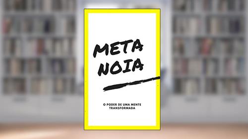 Capa de METANOIA: O poder de uma mente transformada, do autor Igor Magalhães