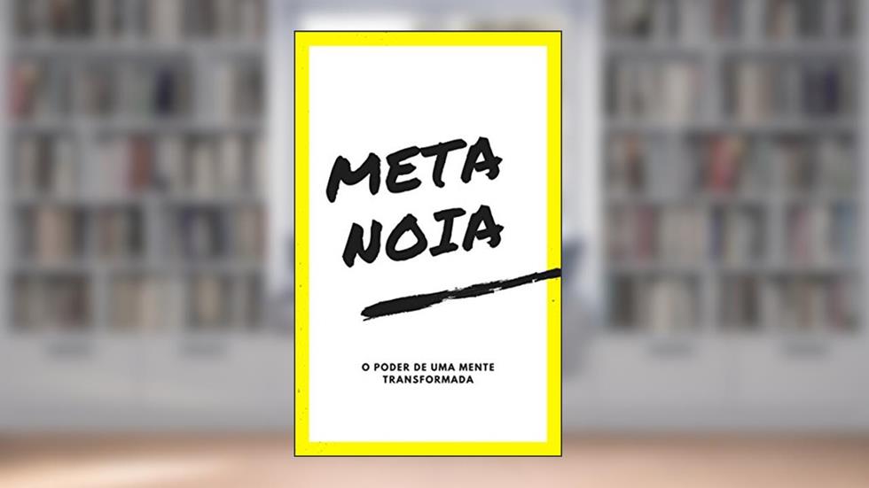 METANOIA: O poder de uma mente transformada, do autor Igor Magalhães